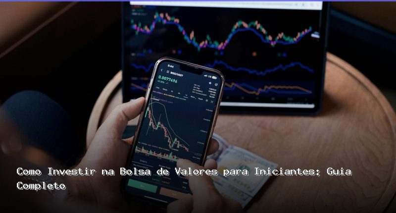 como investir na bolsa de valores para iniciantes